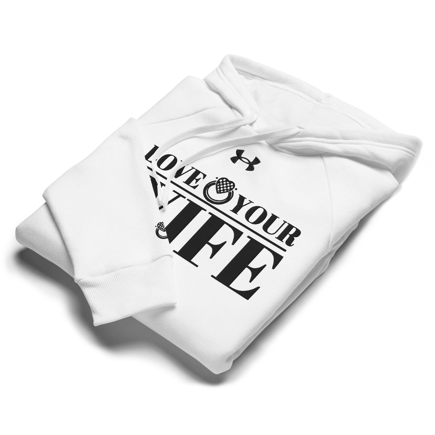 LOVE YOUR WIFE Under Armour® hoodie